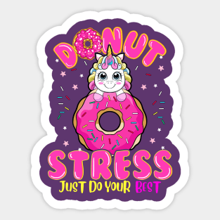 Unicorn Donut Stress Do You Best Sticker